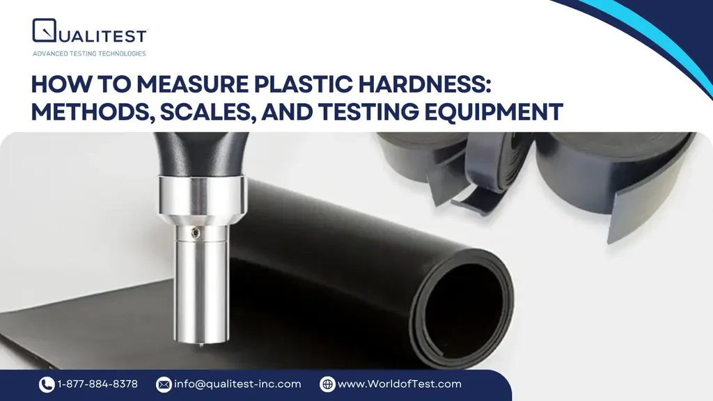 How to Measure Plastic Hardness: Methods, Scales, and Testing Equipment