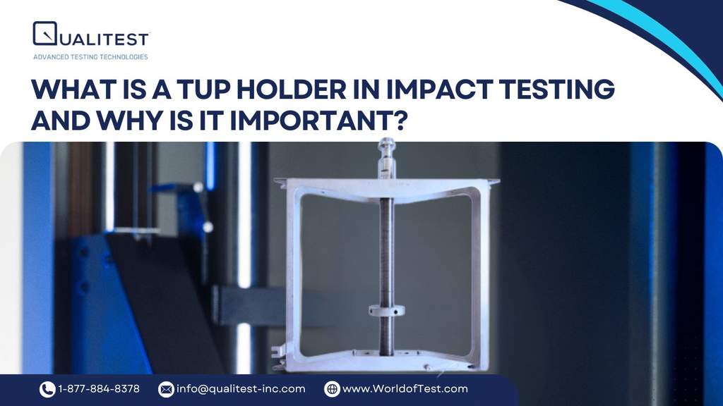 What is a Tup Holder in Impact Testing and Why Is It Important
