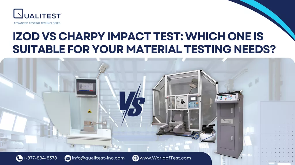 Izod vs Charpy Impact Test: Which One Is Suitable for Your Material Testing Needs?