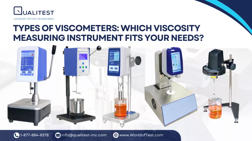 Types of Viscometers: Which Viscosity Measuring Instrument Fits Your Needs?