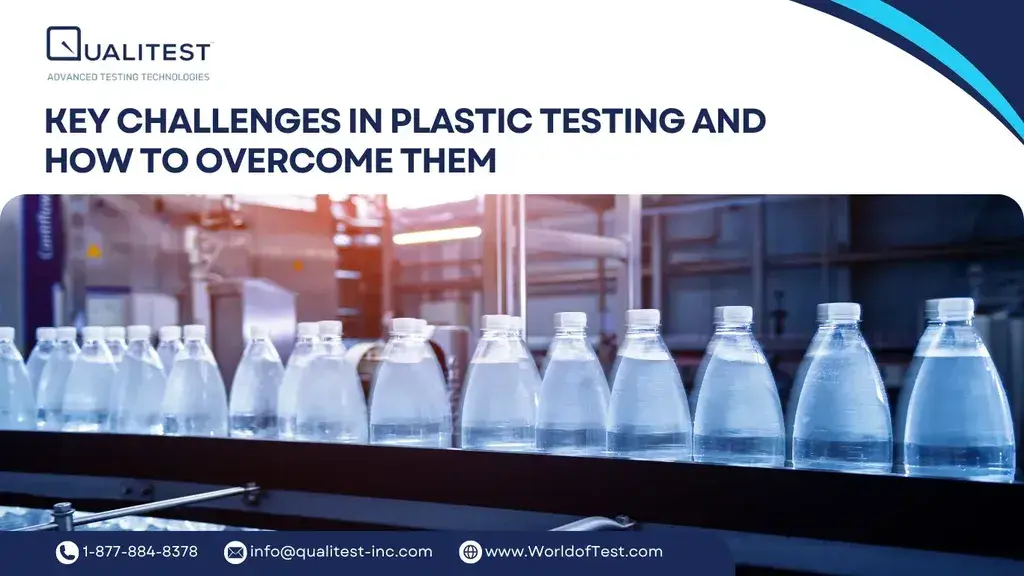 Key Challenges in Plastic Testing and How to Overcome Them